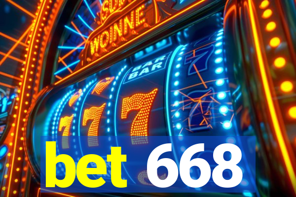 bet 668